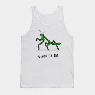 Grumpy Praying Mantis Tank Top